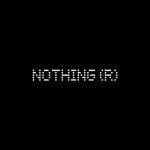 NOTHING